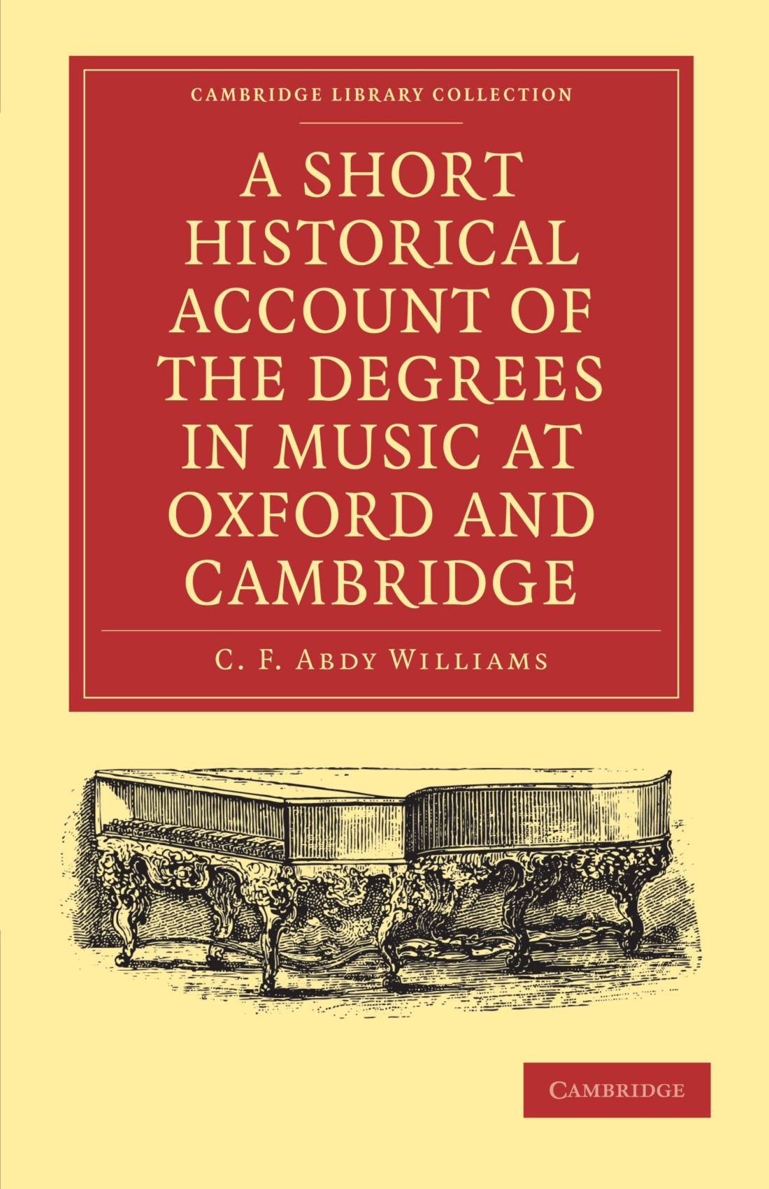 A Short Historical Account of the Degrees in Music at Oxford and Cambridge