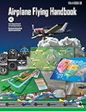 Airplane Flying Handbook (Federal Aviation Administration): FAA-H-8083-3B