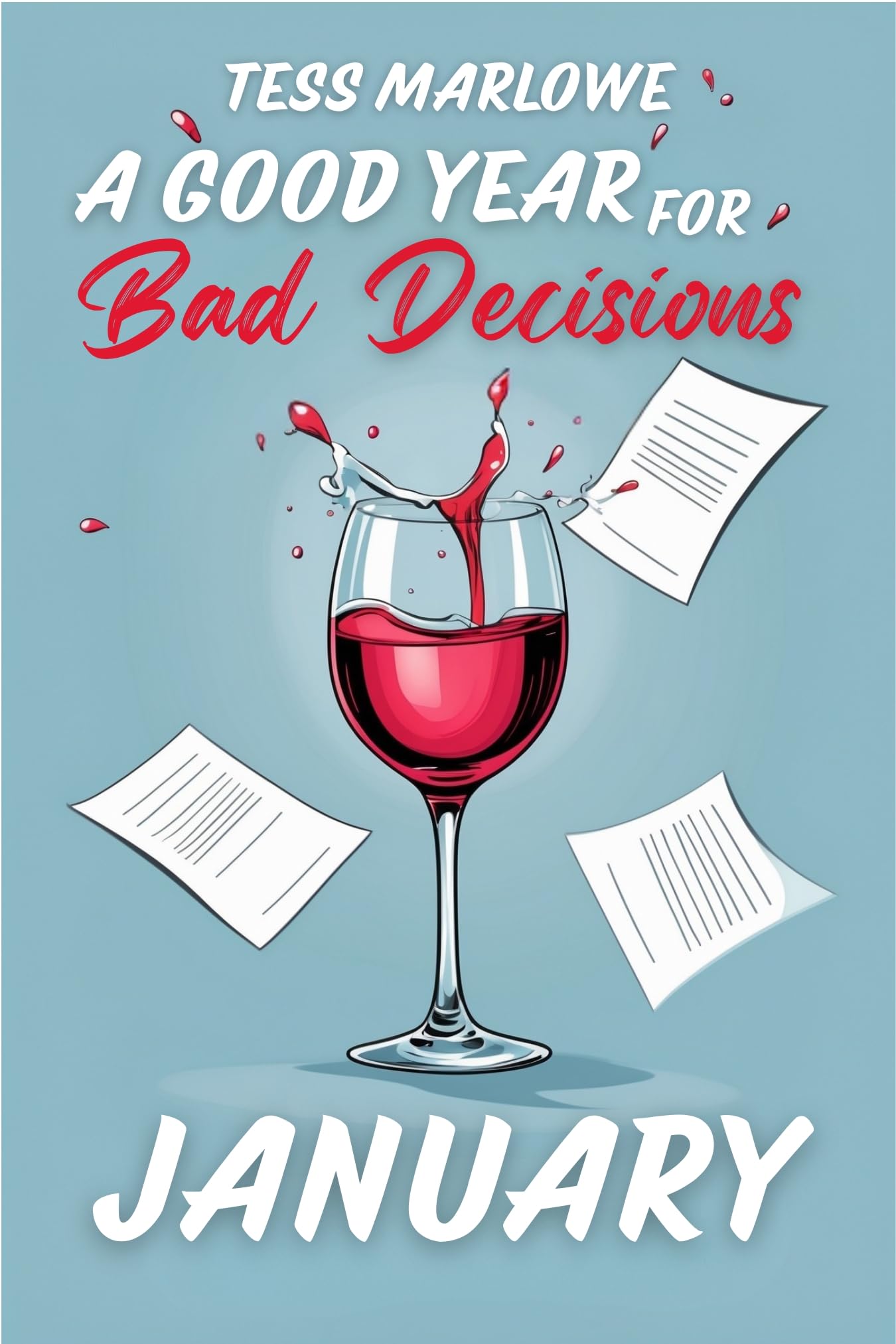A Good Year for Bad Decisions: January