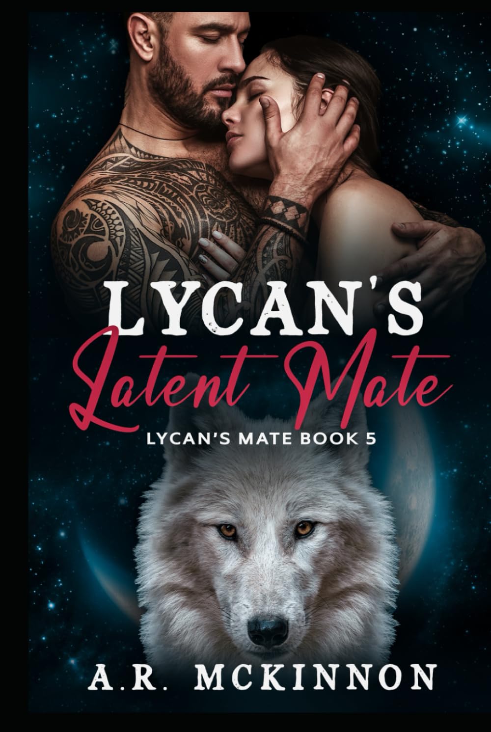 Lycan’s Latent Mate: Lycan’s Mate Book 5