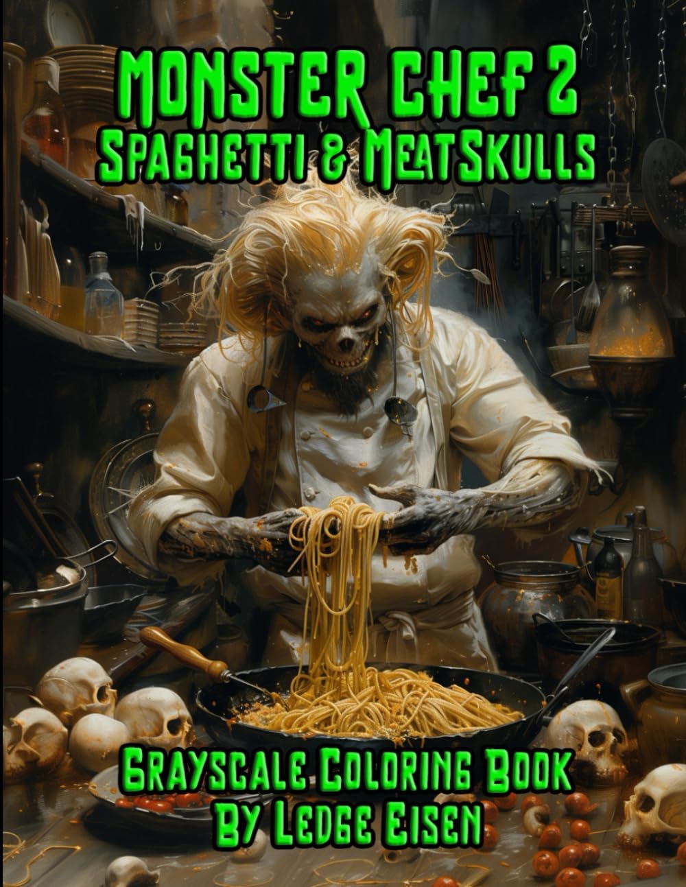 Monster Chef 2 - Spaghetti and MeatSkulls Grayscale Coloring Book
