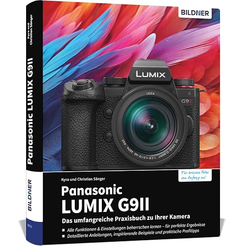Panasonic LUMIX G9II: Das umfangreiche Praxisbuch zu Ihrer Kamera!
