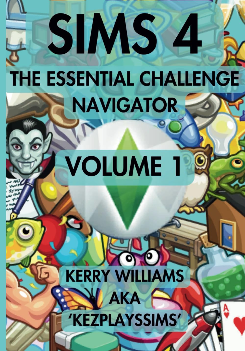 Sims 4: The Essential Challenge Navigator: Volume 1      Paperback – January 4, 2024