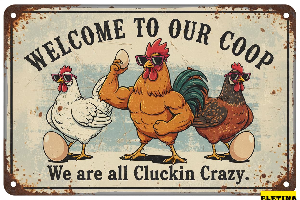Vintage Metal Tin Sign for Funny Crazy Chicken 8x12in "welcome To Our Coop" Pain G S Wall Poster Plaque Farm Coop Backyard Garden Barn Country Kitchen Poultry Area Private Property Decorative