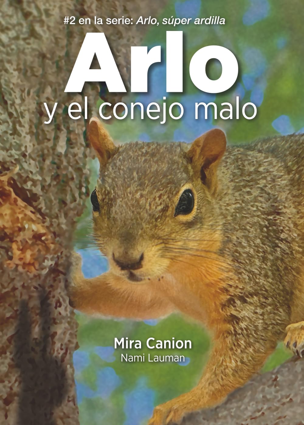 Arlo y el conejo malo (Arlo, súper ardilla)