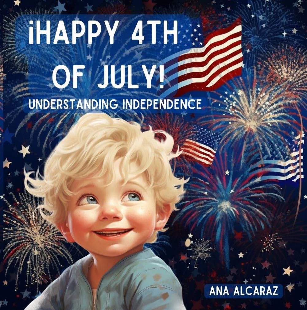 Amazon.com: Happy 4th of July: Tale that explains the Independence Day ...