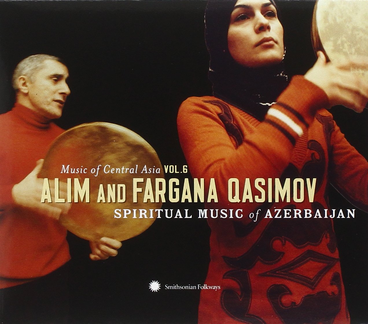 Music Of Central Asian, Vol. 6: Alim and Fargana Qasimov Spiritual Music Of Azerbaijan