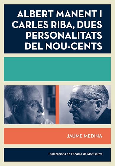 Albert Manent i Carles Riba, dues personalitats del nou-cents