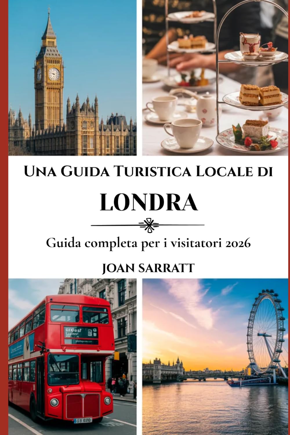 Una Guida Turistica Locale di Londra: Guida completa per i visitatori 2026
