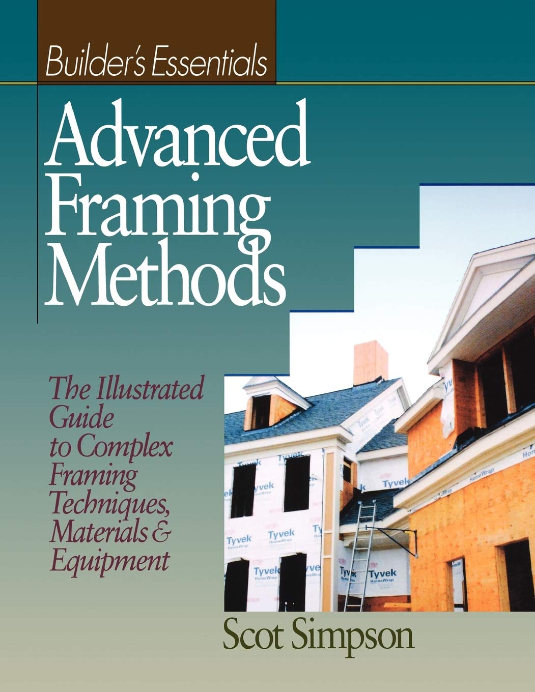 Advanced Framing Methods The Illustrated Guide to Complex Framing