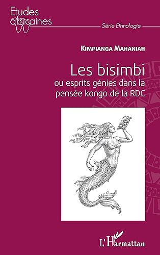 Les bisimbi ou esprits génies dans la pensée kongo de la RDC