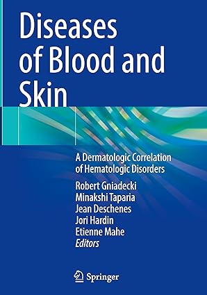 Diseases of Blood and Skin: A Dermatologic Correlation of Hematologic Disorders-Wow! eBook