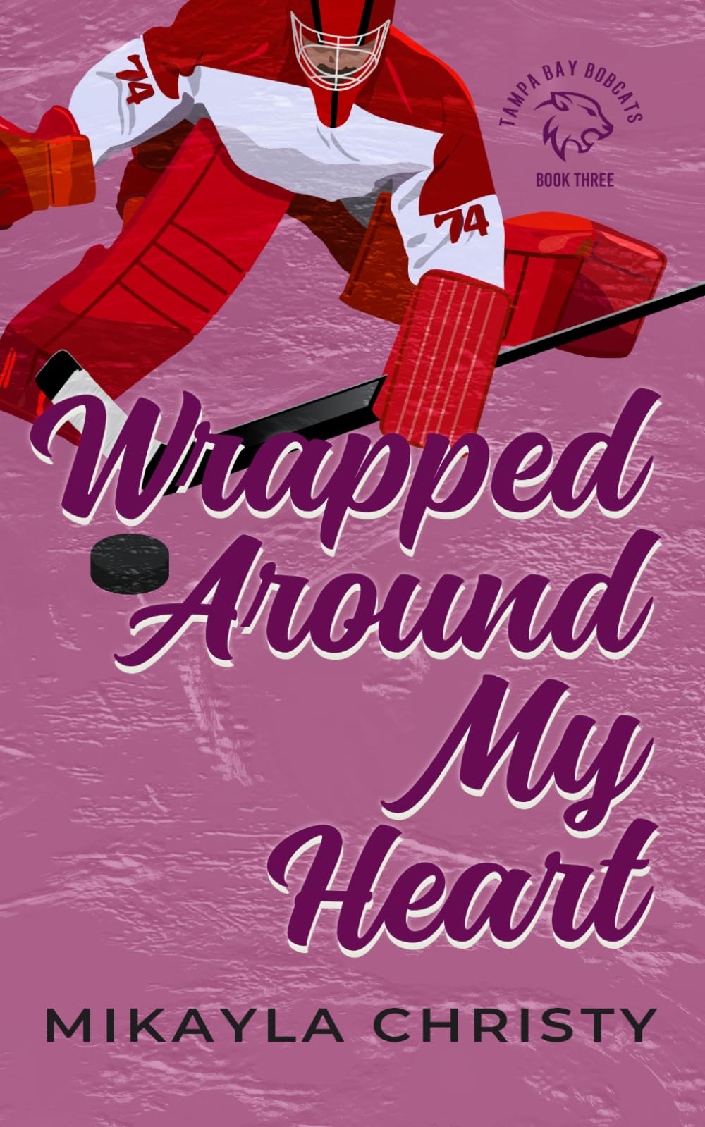 Wrapped Around My Heart (Bobcats Hockey)