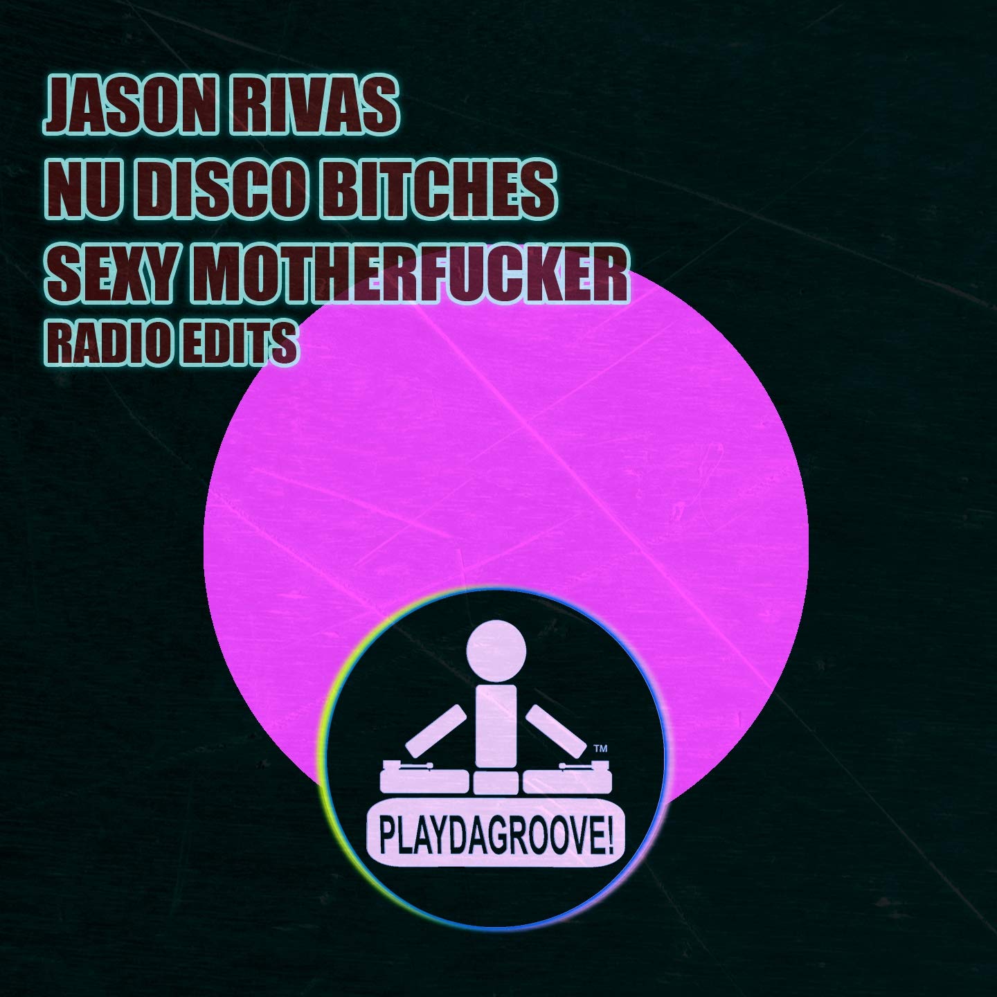 Jason Rivas, Nu Disco Bitches