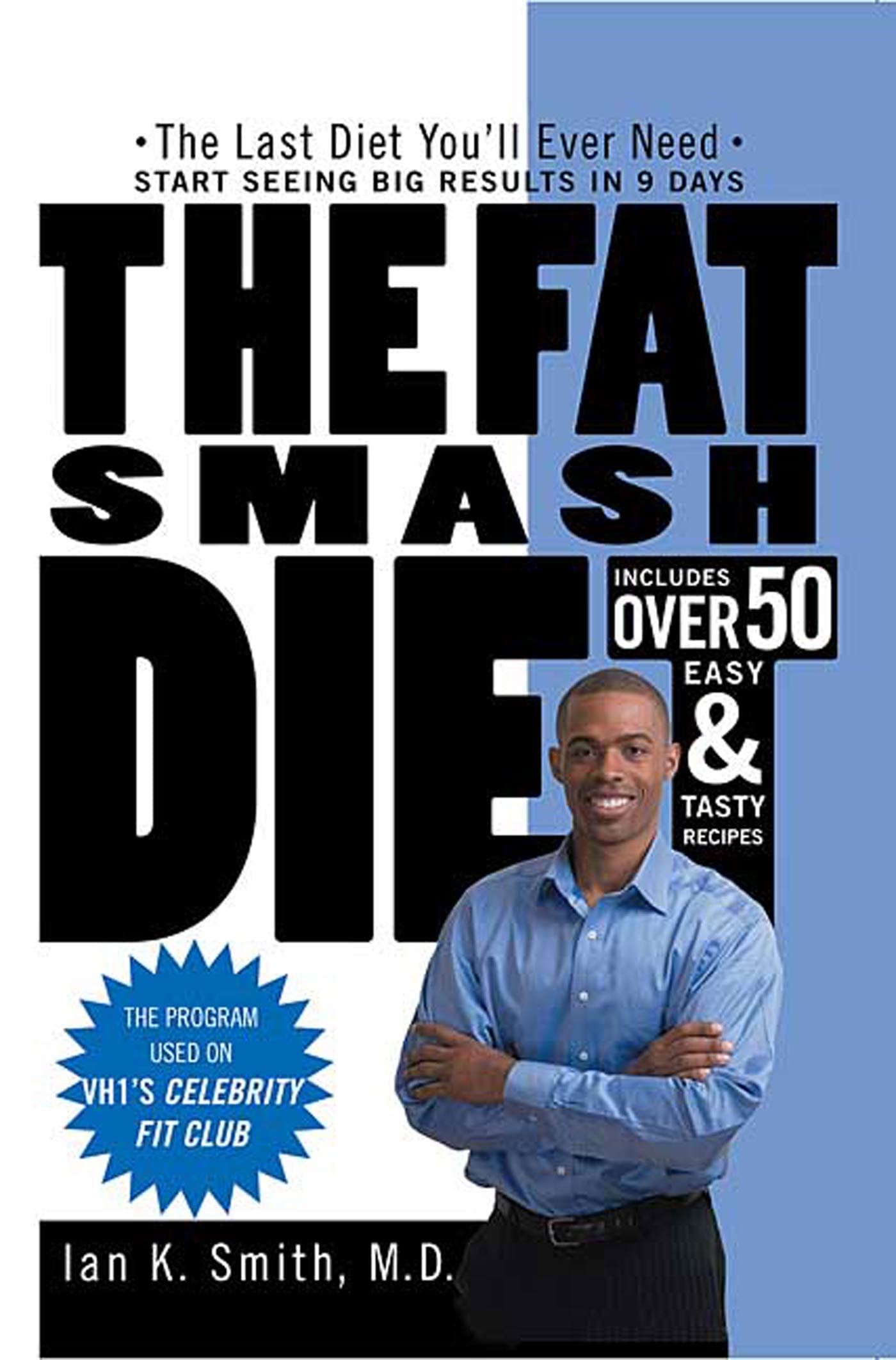 The Fat Smash Diet: The Last Diet You'll Ever Need