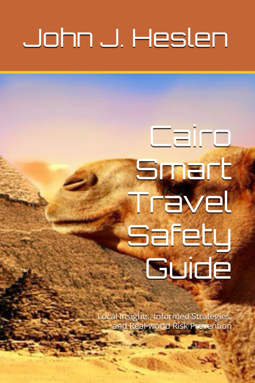Cairo Smart Travel Safety Guide: Local Insights, Informed Strategies, and Real-world Risk Prevention (AllSourceTravel.com - Smart Travel Safety Guides)