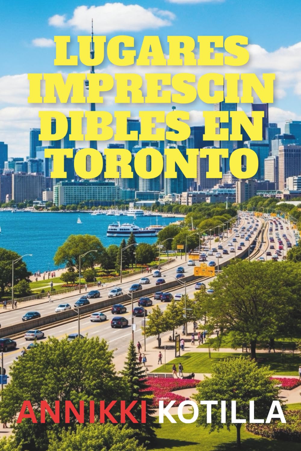 Lugares imprescindibles en Toronto: Guía esencial para descubrir lo mejor de Toronto para viajeros que no quieren perder nada
