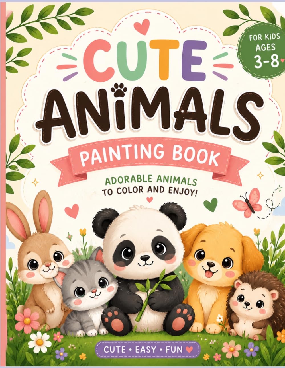 Cute animals painting book: Adorable animal coloring pages for kids ages 3 to 8