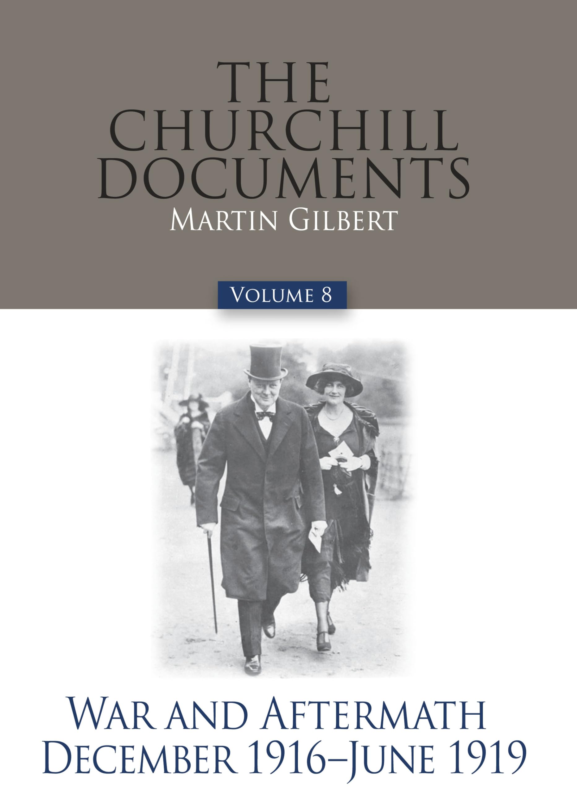 The Churchill Documents, Volume 8: War and Aftermath, December 1916-June 1919 (Volume 8)