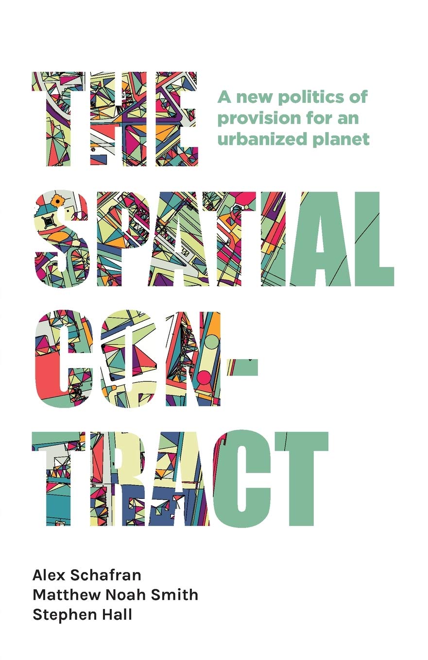 The Spatial Contract: A New Politics of Provision for an Urbanized Planet (Manchester Capitalism)