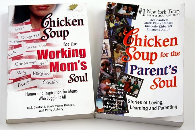 Chicken Soup for the Working Mom's Soul