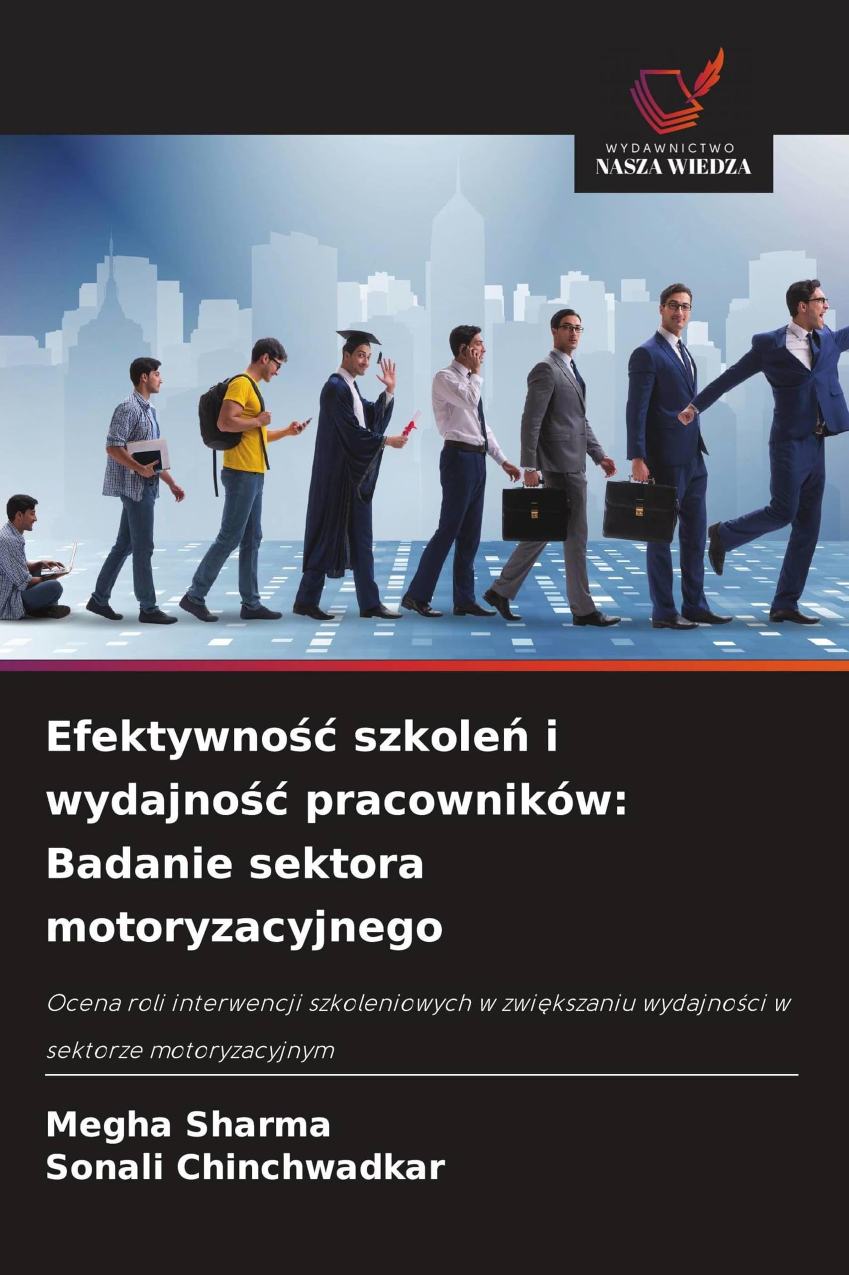 Efektywnośc szkoleń i wydajnośc pracowników: Badanie sektora motoryzacyjnego