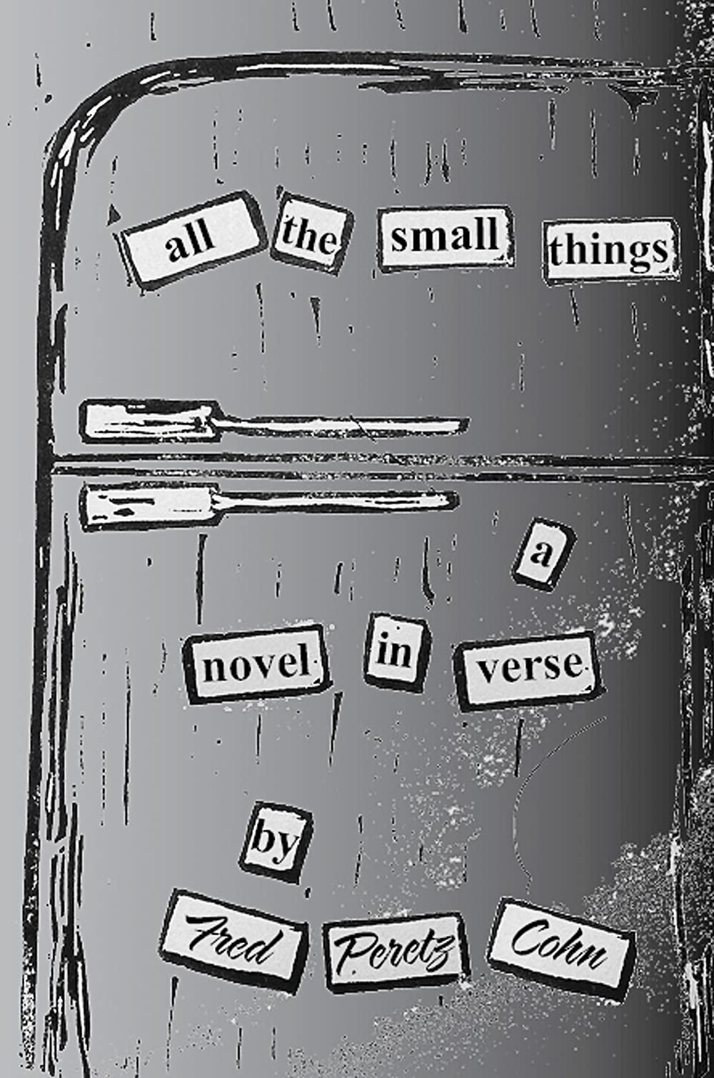 All the Small Things: A Novel in Verse