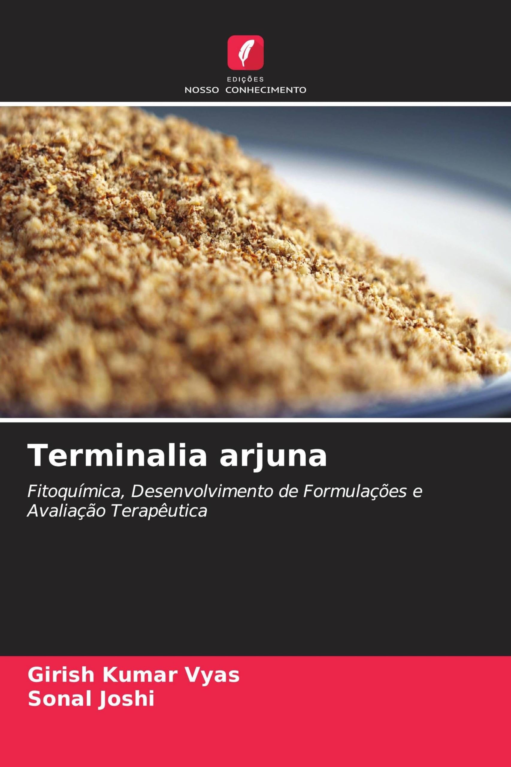 Terminalia arjuna: Fitoquímica, Desenvolvimento de Formulações e Avaliação Terapêutica