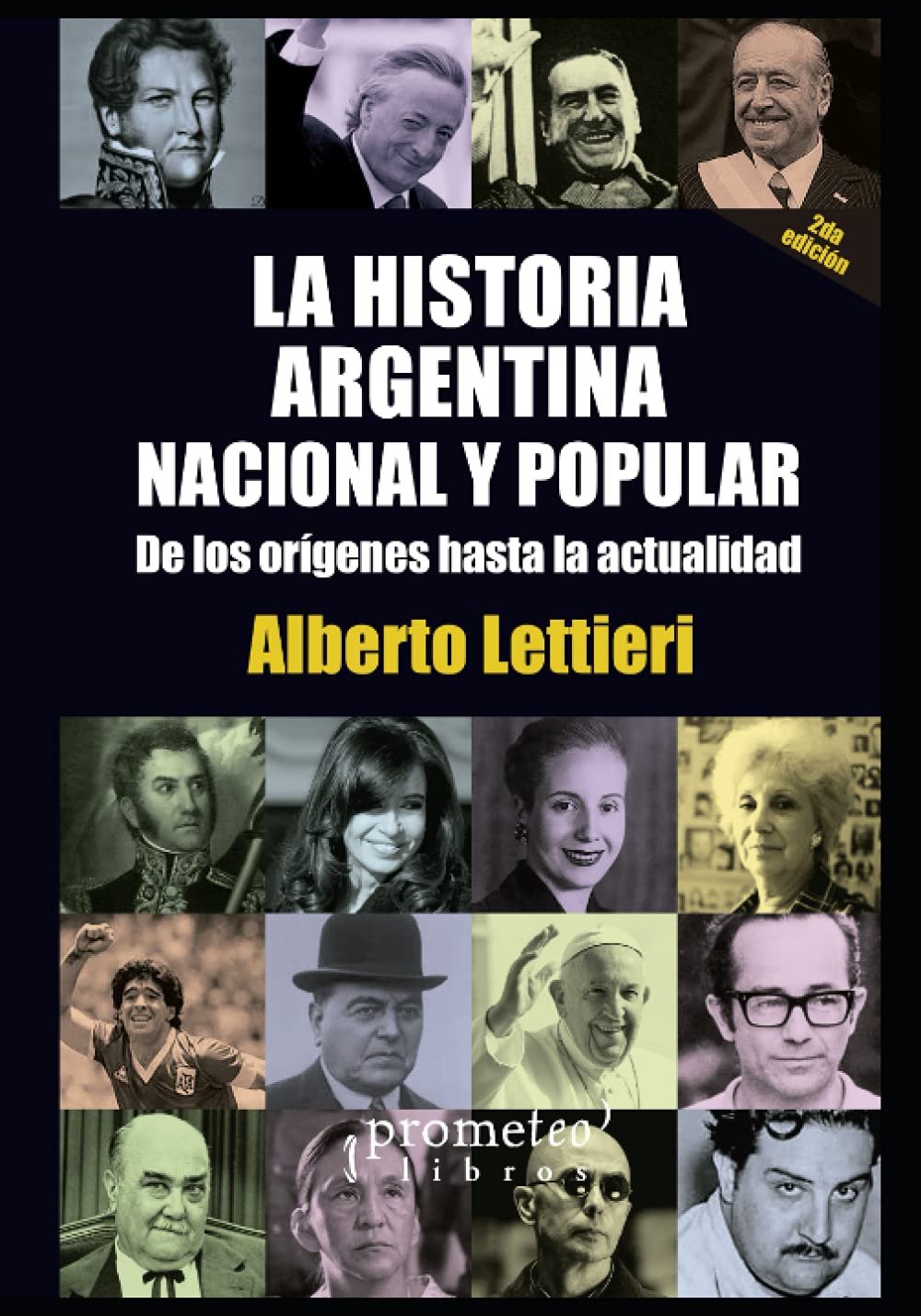 La historia argentina nacional y popular: De los orígenes hasta la actualidad