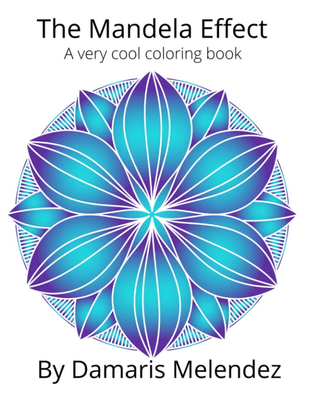 Independently published The Mandela Effect: A very cool coloring book