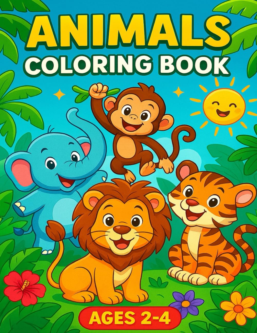 Animals Coloring Book for Kids Ages 2–4: Fun and Simple Cute Animal Coloring Pages for Toddlers