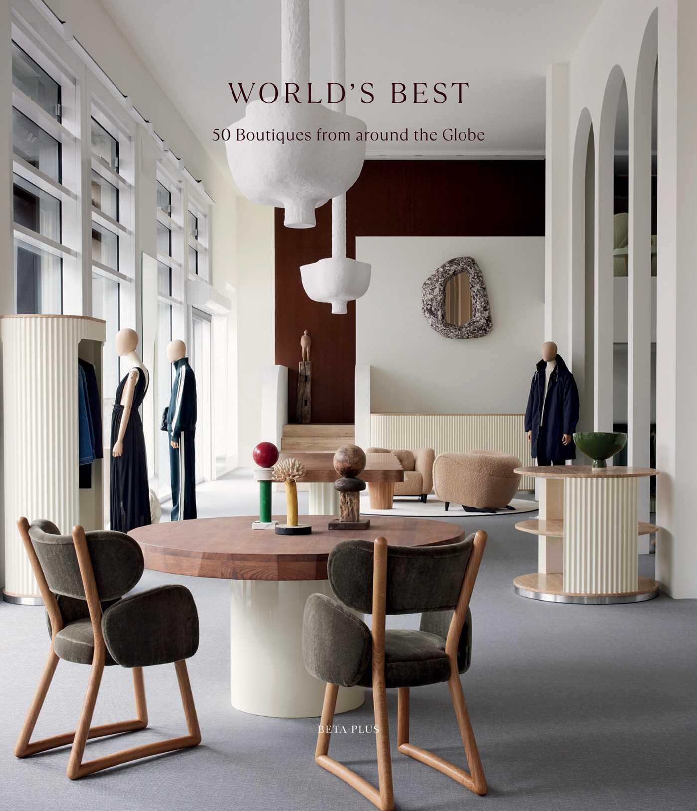 World's Best - 50 Boutiques From Around the Globe (World's Best From Around the Globe)