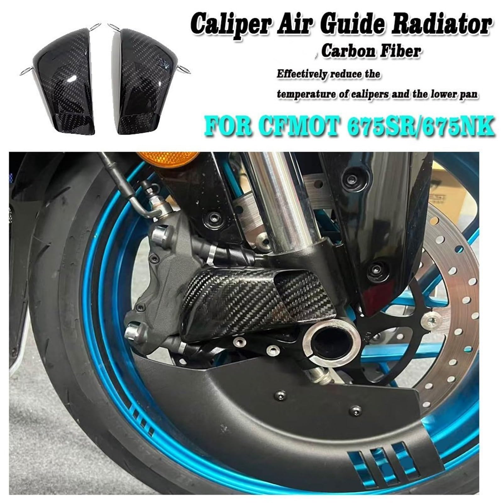 Ajuste para CF MOTO 675SR/675NK, accesorios para motocicleta, pinza delantera, cubierta de radiador, conducto de aire, instalación de refrigeración de frenos Enfriador de pinza de freno(FOR 675NK A)