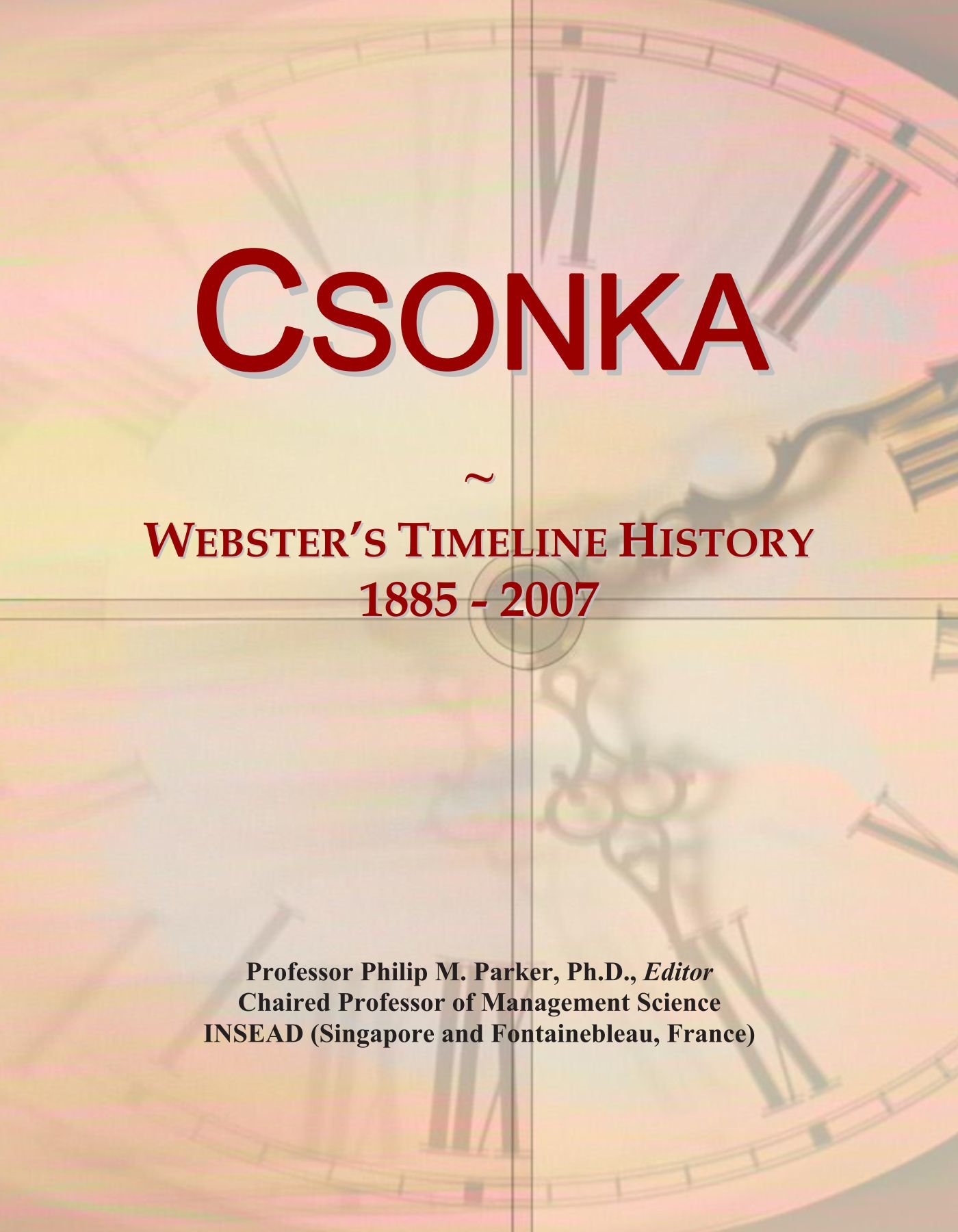 Csonka: Webster's Timeline History, 1885 - 2007