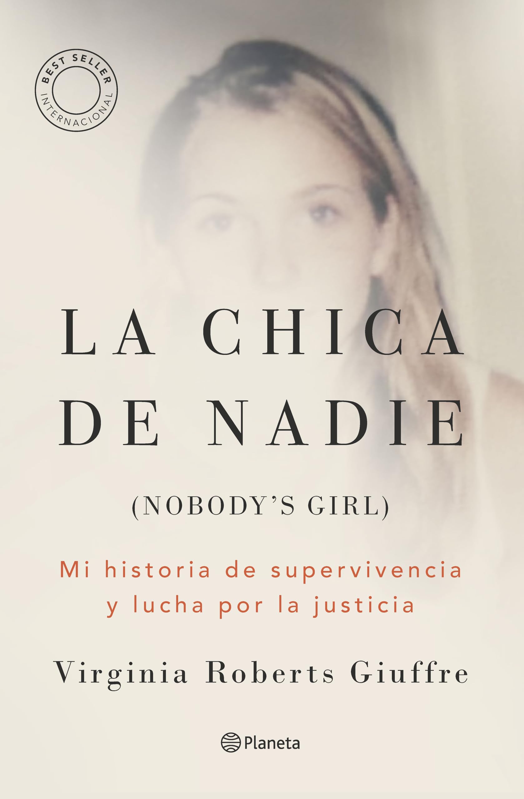 La Chica de Nadie: Mi Historia de Supervivencia Y Lucha Por La Justicia / Nobody's Girl: A Memoir of Surviving Abuse and Fighting for Justice