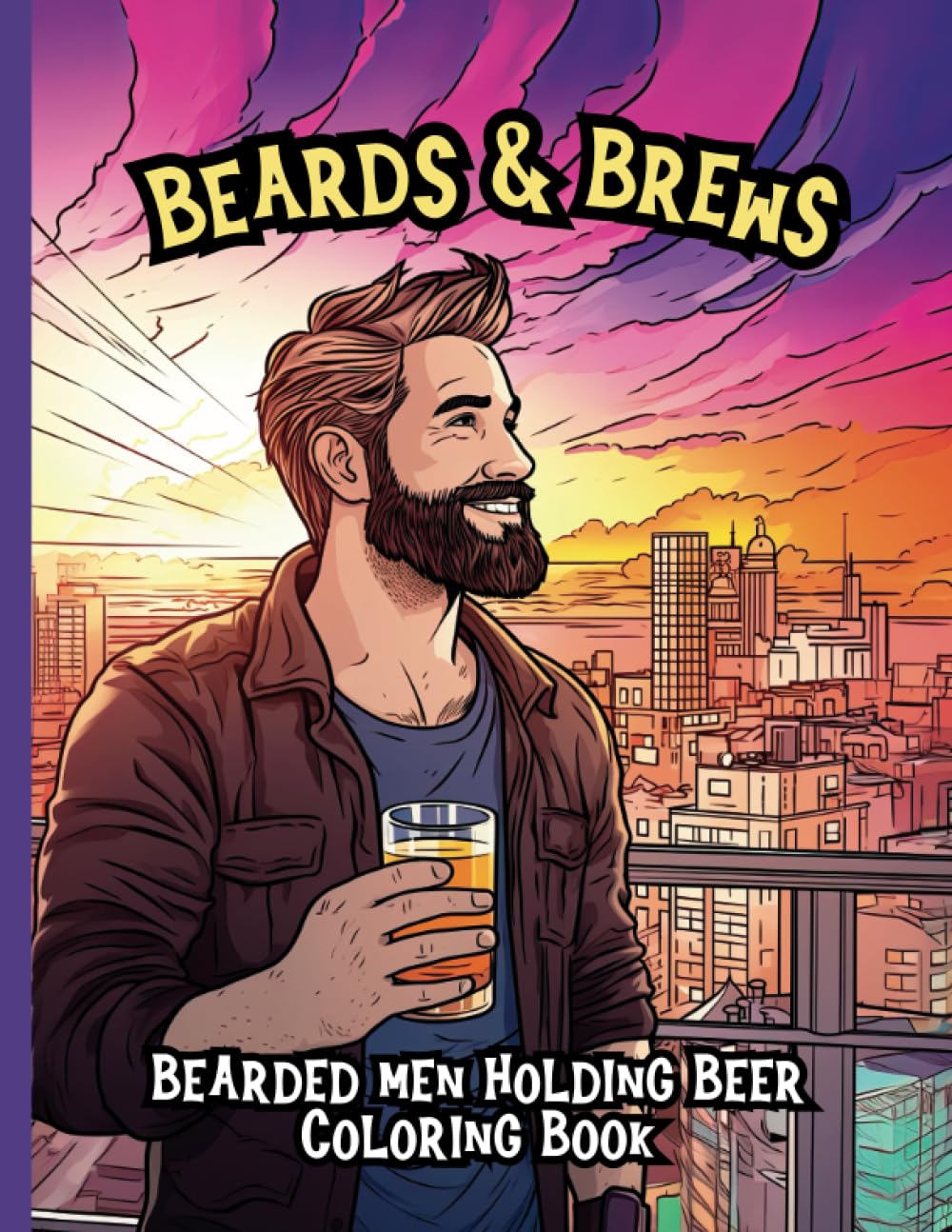 Beards and Brews: Bearded Men Holding Beer Coloring Book