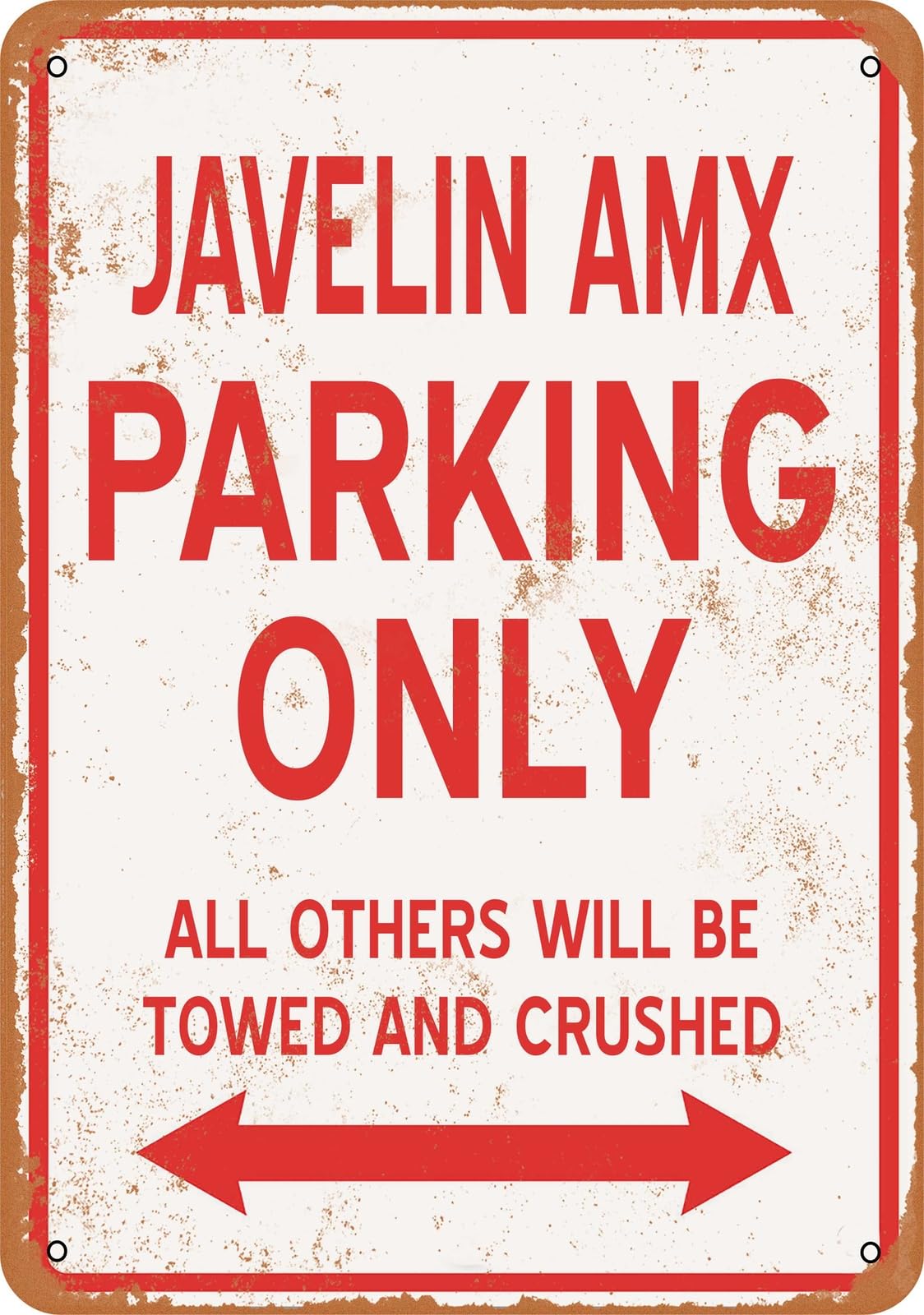 Metal Sign - JAVELIN AMX PARKING ONLY - Vintage Look home decor