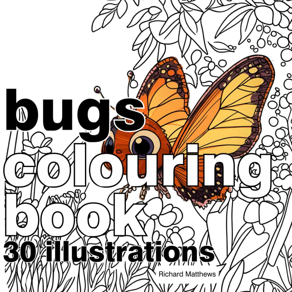 Bugs Colouring Book: 30 Illustrations