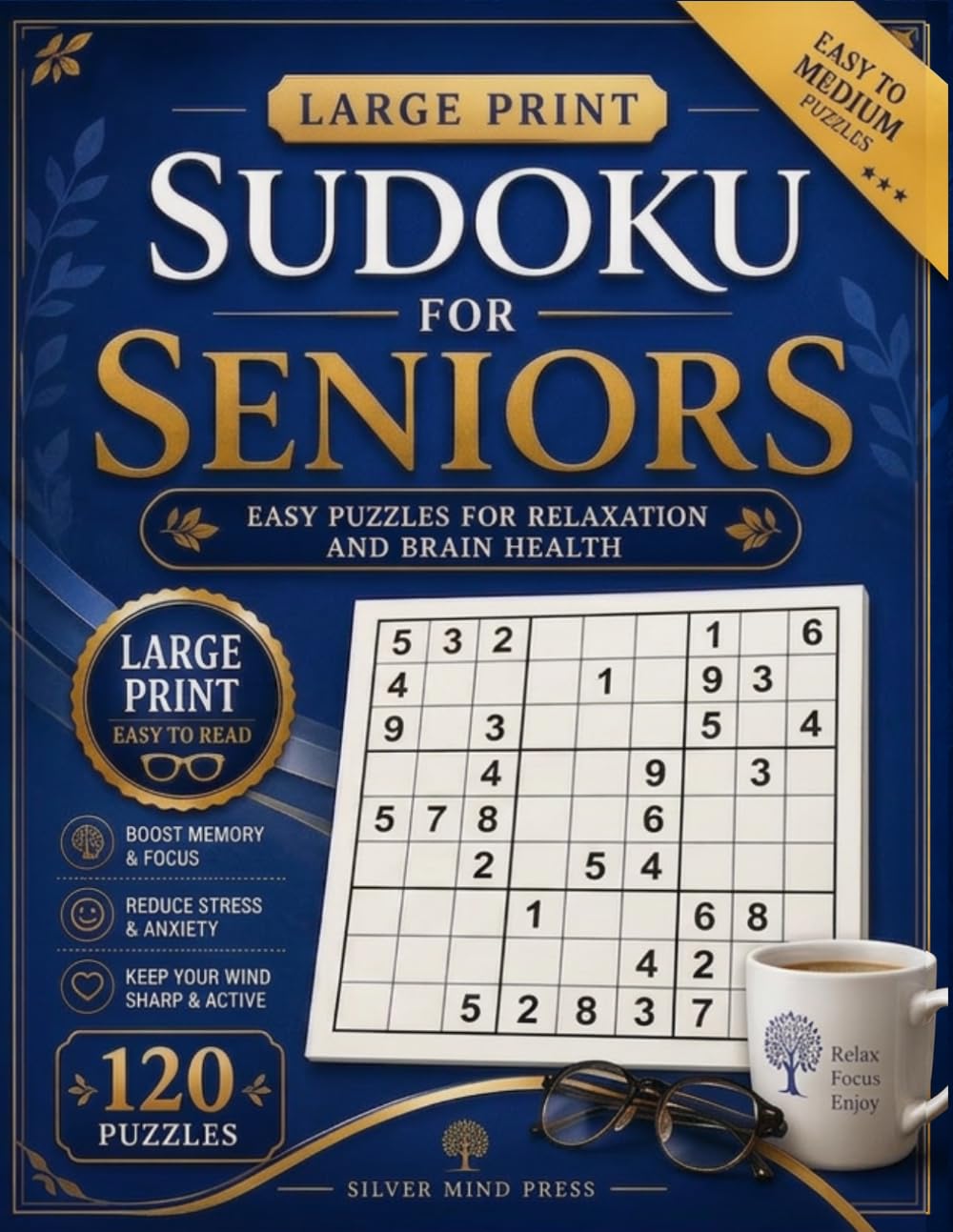 Large Print Sudoku for Seniors: Easy to Medium Puzzles for Relaxation, Brain Health, Memory & Focus