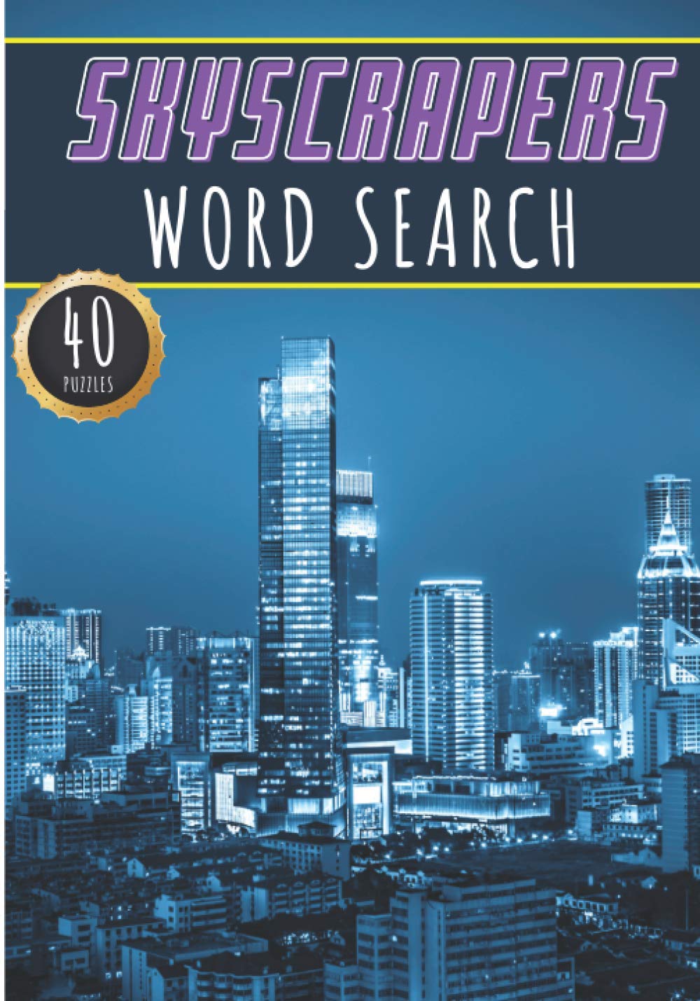 Skyscrapers Word Search: 40 Puzzles With Words Scramble for Adults, Kids and Seniors | More Than 300 More On Famous Skyscraper in the World, Building ... Superstructure Vocabulary | Activity At Home