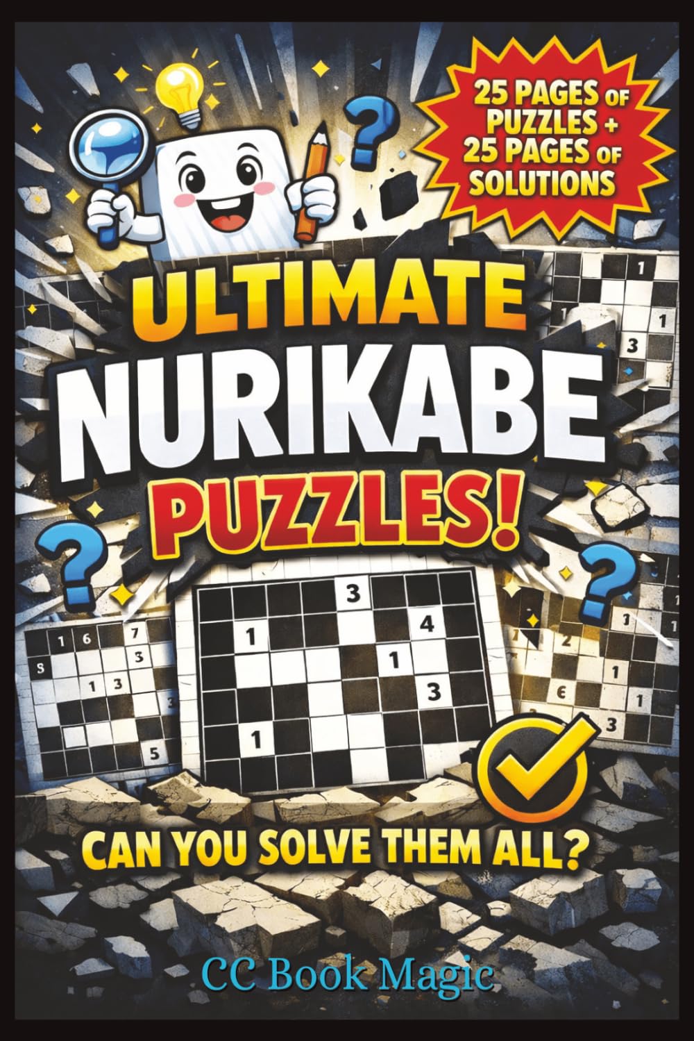 Ultimate Nurikabe Puzzles: 150 Challenging Japanese Logic Grid Puzzles for Adults & Teens – Brain Training Mind Games with Solutions | 6x9 inches