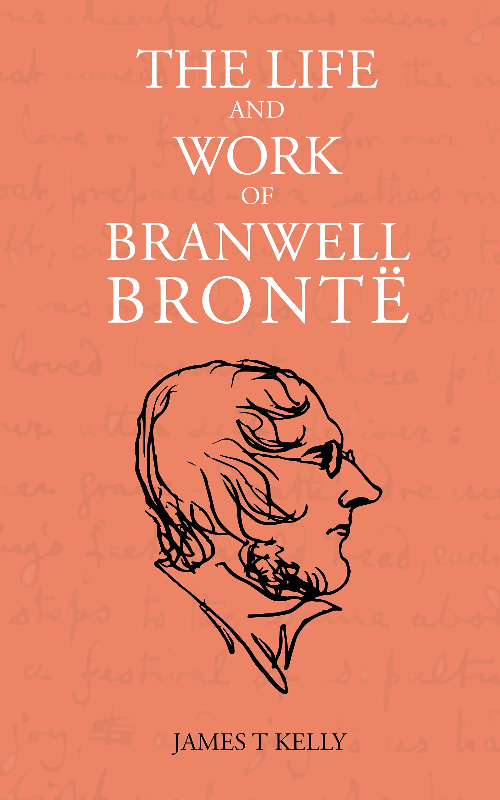 The Life and Work of Branwell Brontë