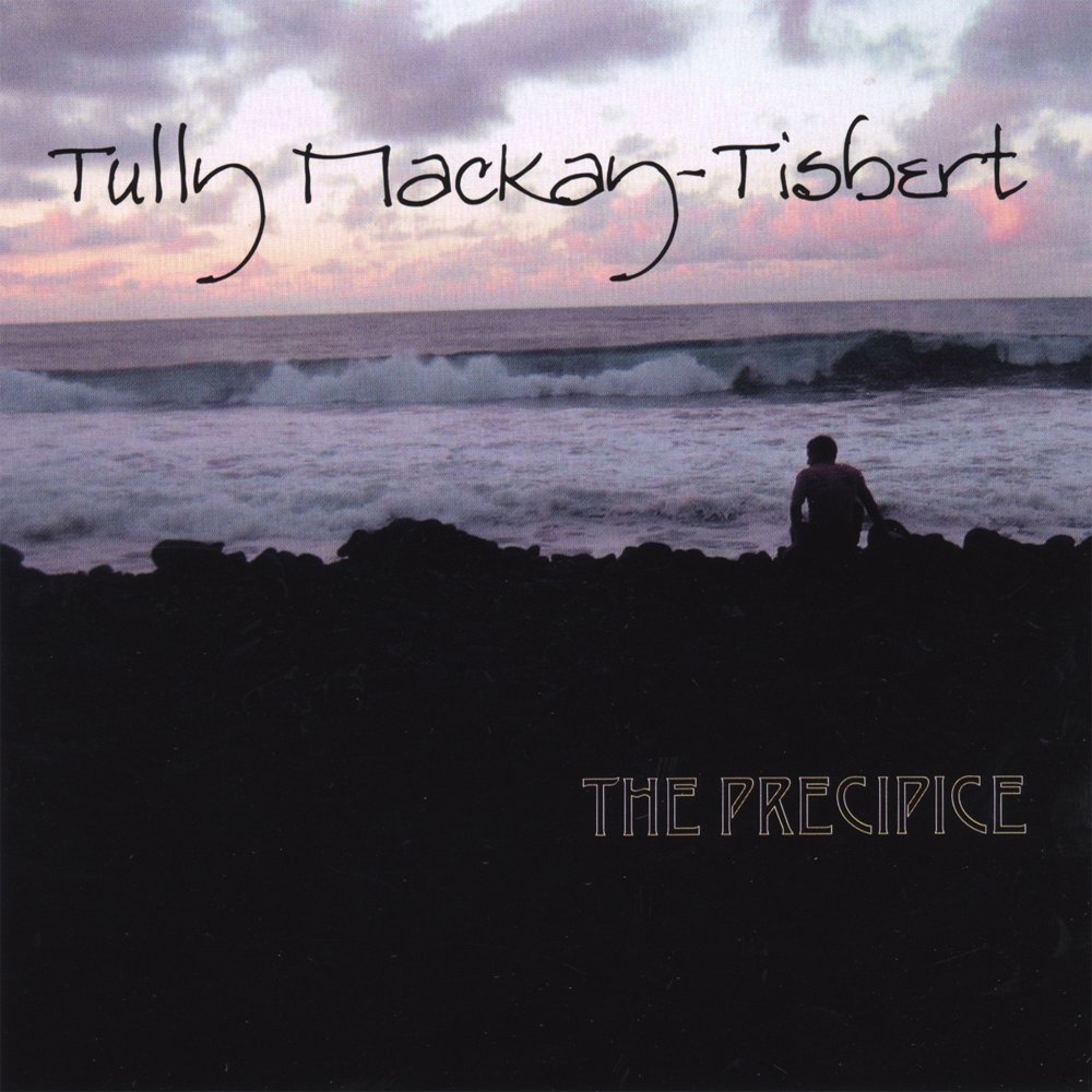 Precipice [Audio CD] Mackay-Tisbert, Tully