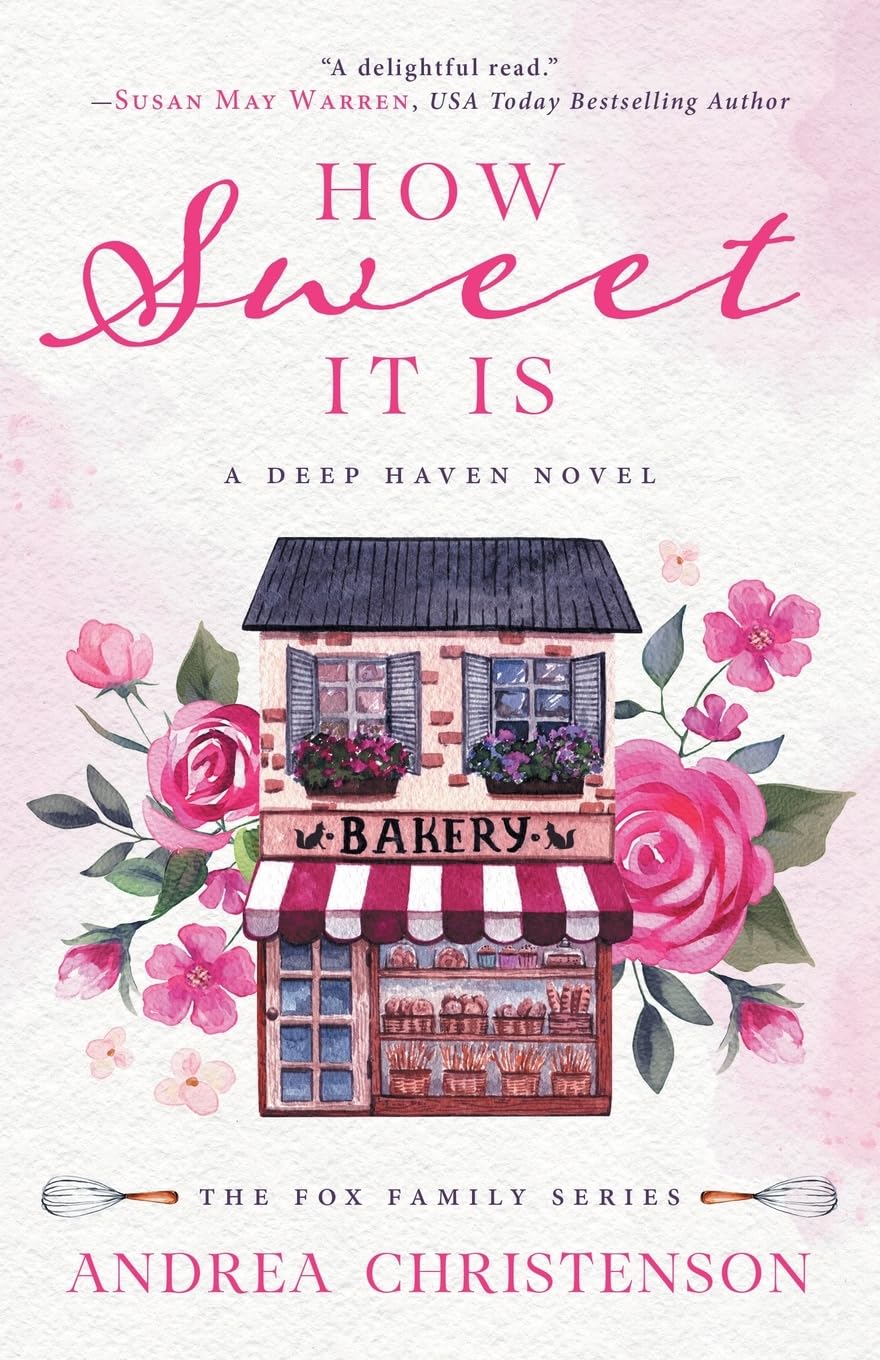 How Sweet It Is: A Deep Haven Novel: 1 (Deep Haven Collection)