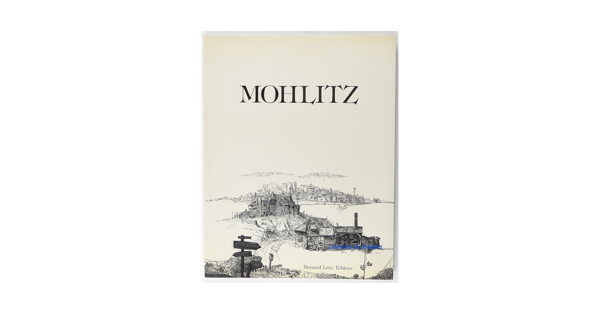 MOHLITZ DESSINS アートブック MOHLITZ DESSINS アートブック フィリップ・モーリッツの画集