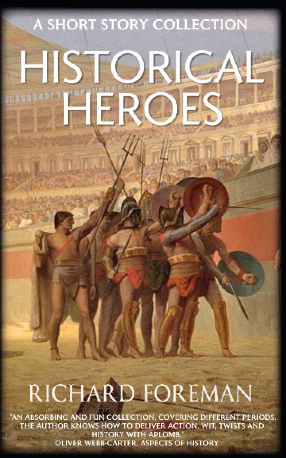 Historical Heroes: A Short Story Collection (Making History)