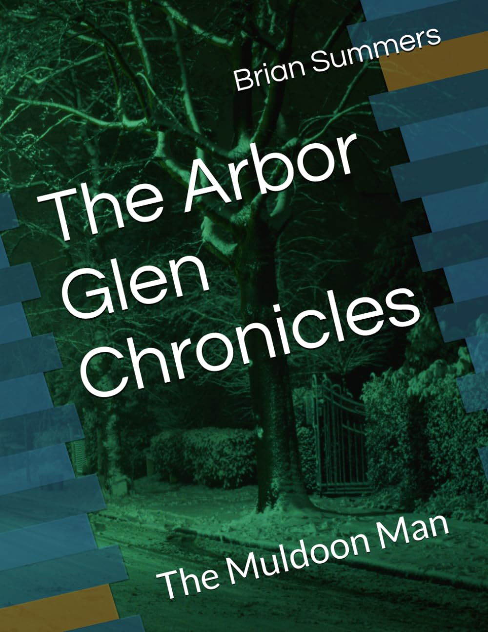 The Arbor Glen Chronicles: The Muldoon Man