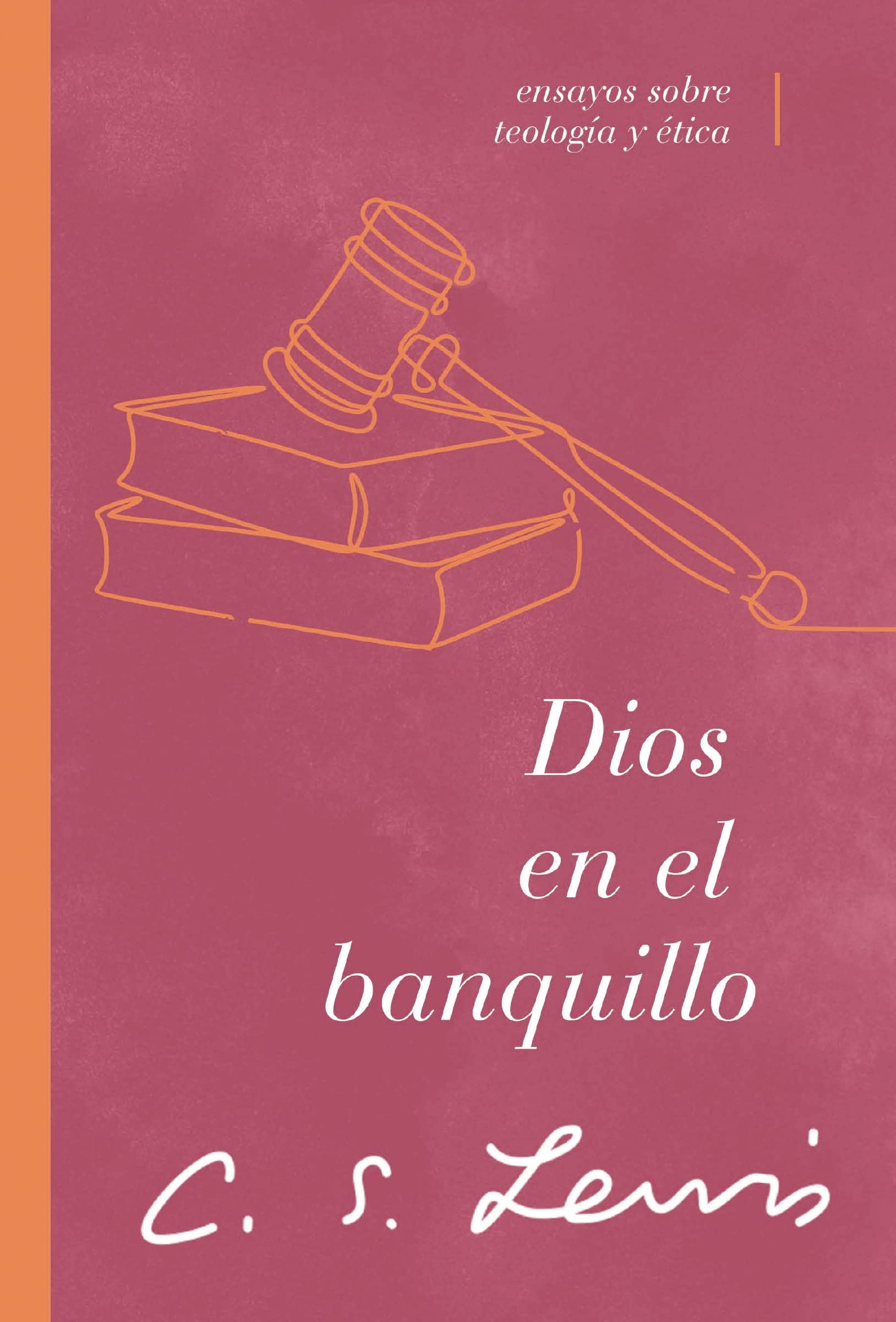 Dios en el banquillo: Ensayos sobre teologia y etica (Spanish Edition)
