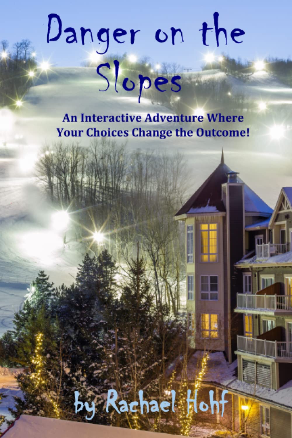 Danger on the Slopes!: An Interactive Adventure