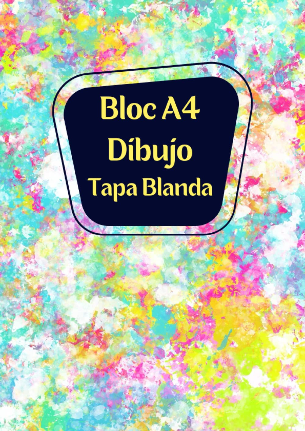 Bloc A4 Dibujo Tapa Blanda: Cuaderno para Dibujar y Pintar Block Hojas Blancas dina 4 para manualidades